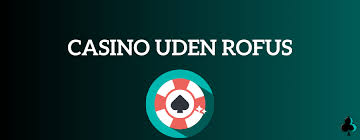 Oplev Udenlandske Casino Uden ROFUS Sider Oplev Udenlandske Casino Uden ROFUS Sider